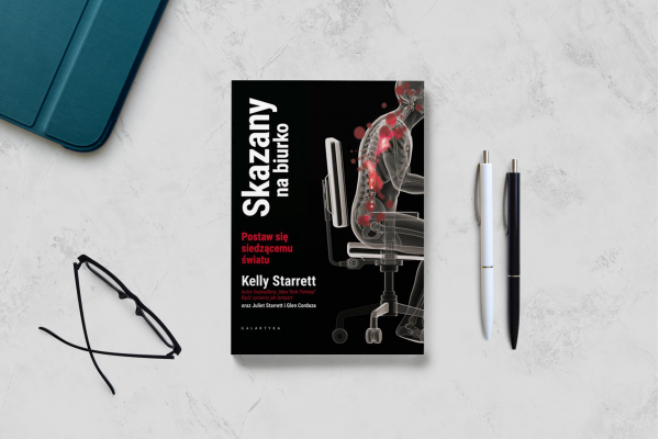 Skazany Na Biurko Postaw Się Siedzącemu światu kalendarzfizjoterapeuty.pl